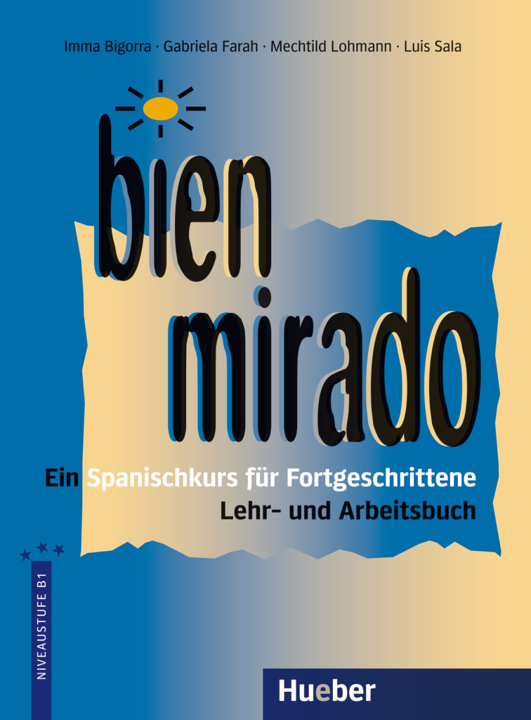 Bien mirado, Lehr- und Arbeitsbuch, ISBN 978-3-19-004144-2