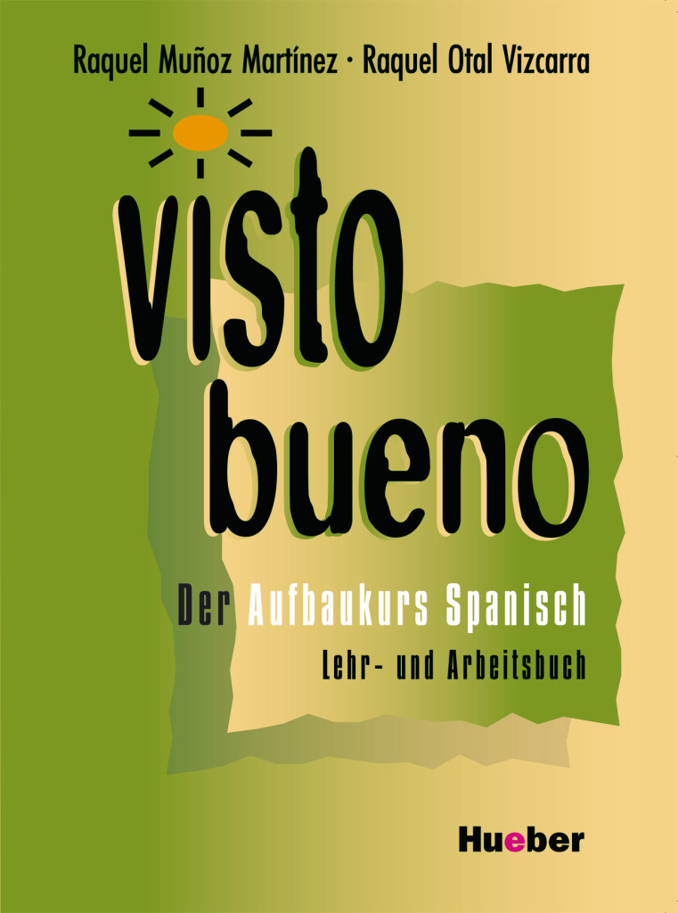 Visto bueno, Lehr- und Arbeitsbuch, ISBN 978-3-19-004150-3