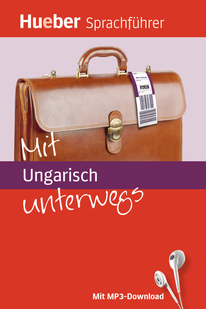 Mit Ungarisch unterwegs, Buch mit MP3-Download, ISBN 978-3-19-009729-6
