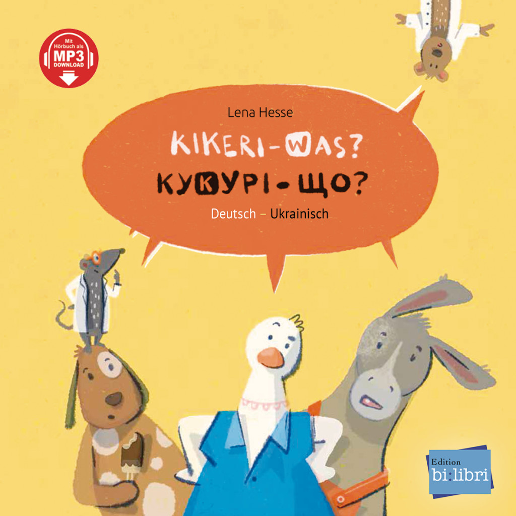 Kikeri – was?, Kinderbuch Deutsch-Ukrainisch mit MP3-Hörbuch zum Herunterladen, ISBN 978-3-19-019602-9