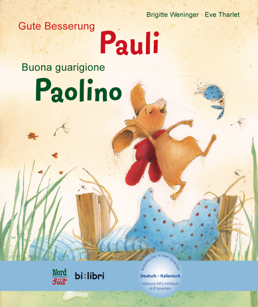 Gute Besserung, Pauli, Kinderbuch Deutsch-Italienisch mit MP3-Hörbuch zum Herunterladen, ISBN 978-3-19-039597-2