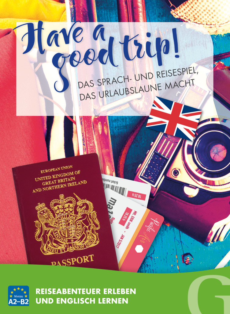 Have a good trip! Das Sprach- und Reisespiel, das Urlaubslaune macht, Sprachspiel, ISBN 978-3-19-049586-3