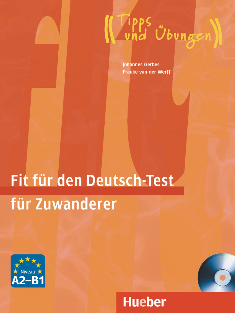 Fit für den Deutsch-Test für Zuwanderer, Übungsbuch mit integrierter Audio-CD, ISBN 978-3-19-051689-6