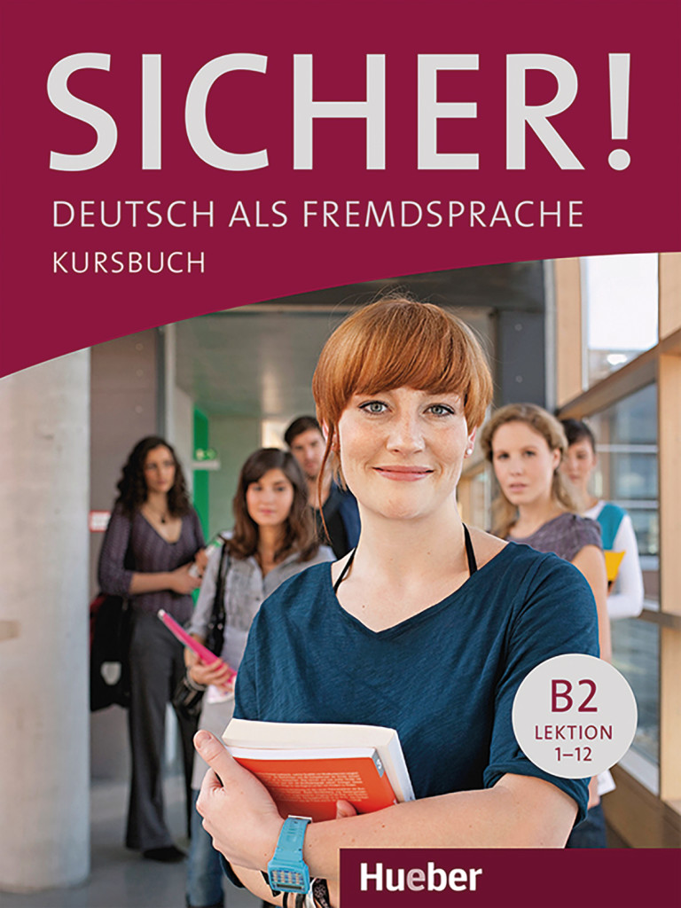 Sicher! B2 – Interaktive digitale Ausgabe, Digitalisiertes Kursbuch mit integrierten Audio- und Videodateien und interaktiven Übungen, ISBN 978-3-19-088602-9