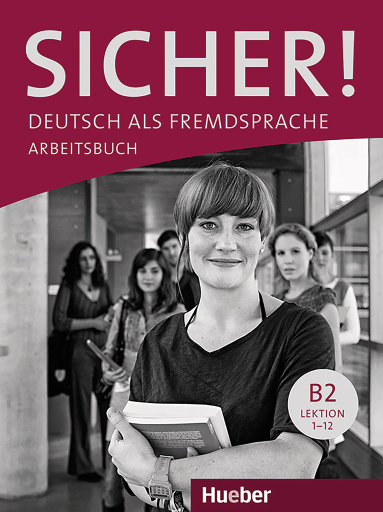 Sicher! B2 – Interaktive digitale Ausgabe, Digitalisiertes Arbeitsbuch mit integrierten Audiodateien und interaktiven Übungen, ISBN 978-3-19-098602-6