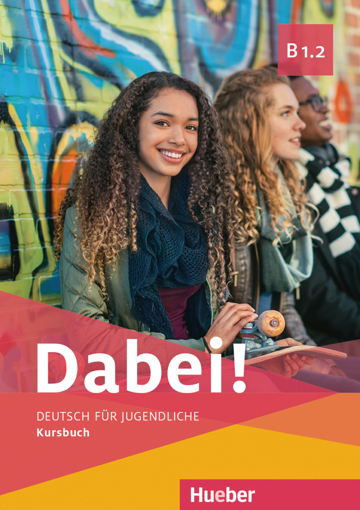 Dabei! B1.2 – Interaktive digitale Ausgabe, Digitalisiertes Kursbuch mit integrierten Audiodateien und interaktiven Übungen, ISBN 978-3-19-101783-5