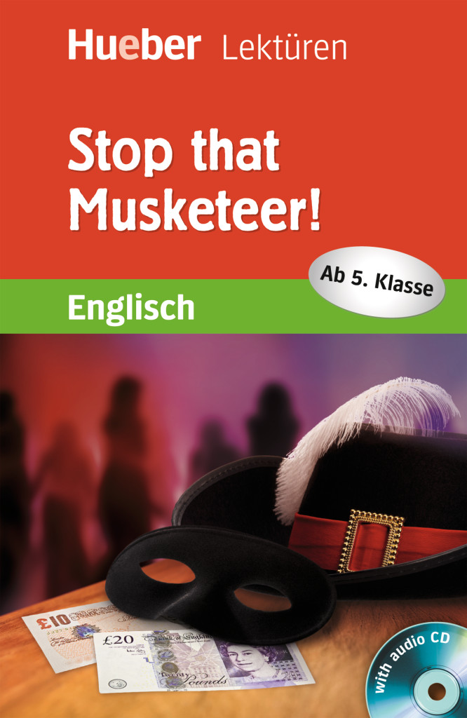 Stop that Musketeer!, Lektüre mit Audio-CD, ISBN 978-3-19-112996-5