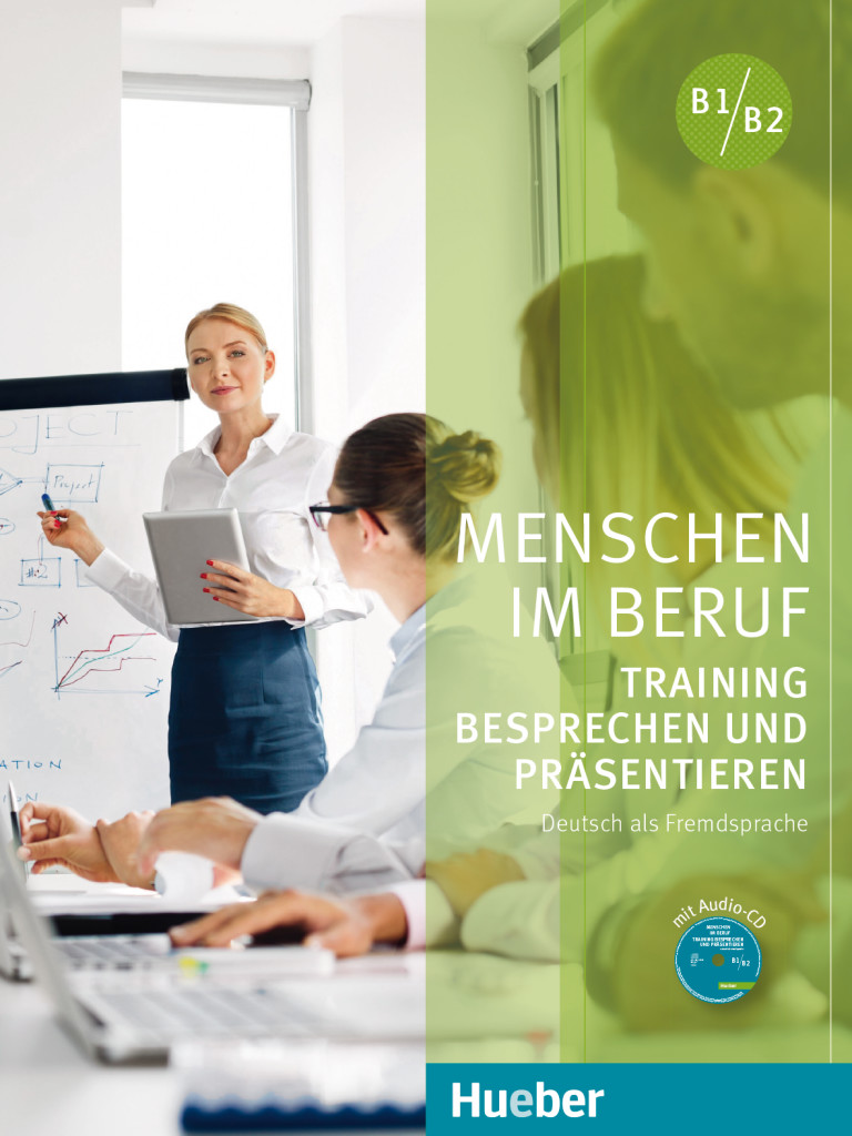 Menschen im Beruf - Training Besprechen und Präsentieren, Kursbuch mit Audio-CD, ISBN 978-3-19-131587-0