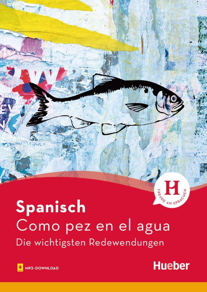 Spanisch – Como pez en el agua, Buch mit Audios online, ISBN 978-3-19-157895-4