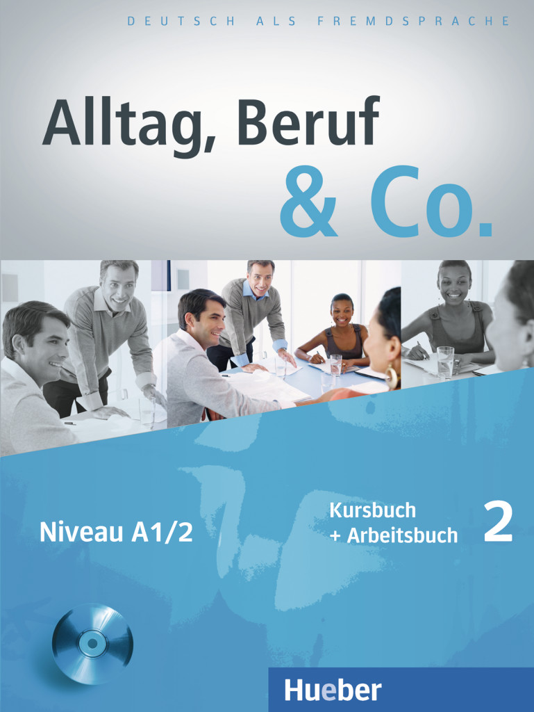 Alltag, Beruf & Co. 2, Kursbuch + Arbeitsbuch mit Audio-CD zum Arbeitsbuch, ISBN 978-3-19-201590-8