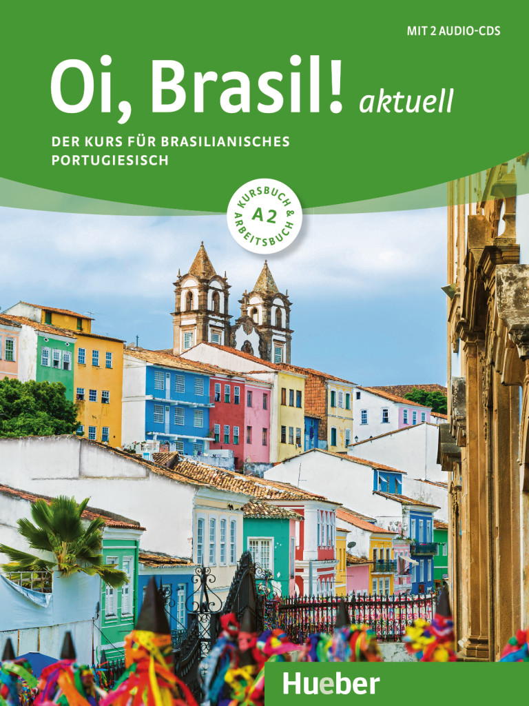 Oi, Brasil! aktuell A2, Kurs- und Arbeitsbuch + 2 Audio-CDs, ISBN 978-3-19-205420-4
