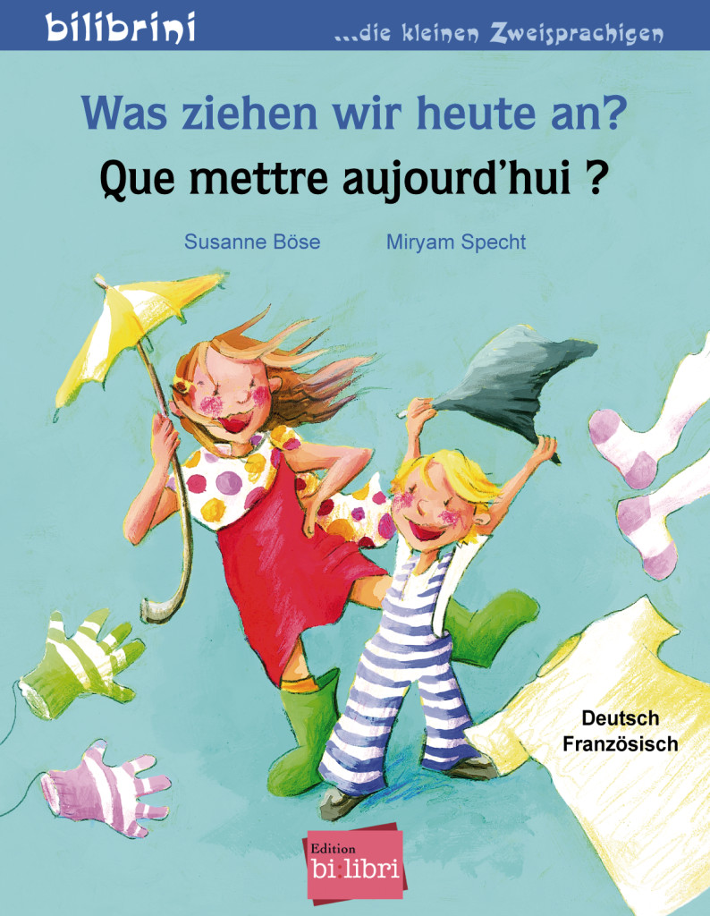 Was ziehen wir heute an? (Deutsch-Französisch), Zweisprachiges Kinderbuch, ISBN 978-3-19-229595-9