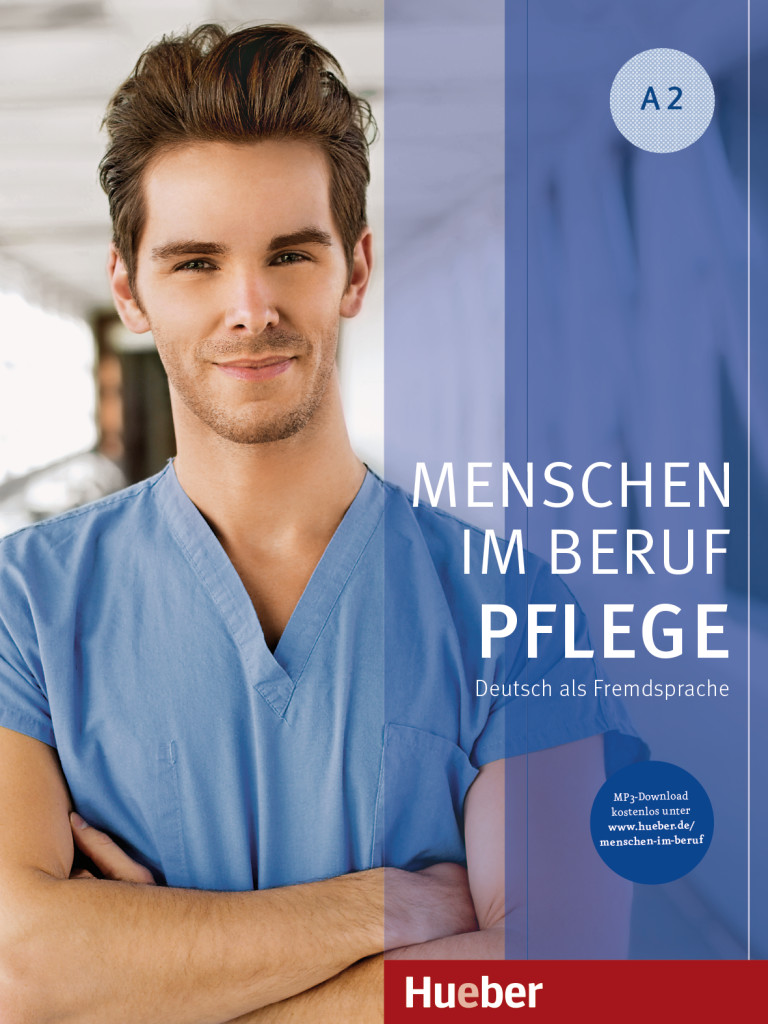 Menschen im Beruf - Pflege A2, Kursbuch mit Audios online, ISBN 978-3-19-301190-9