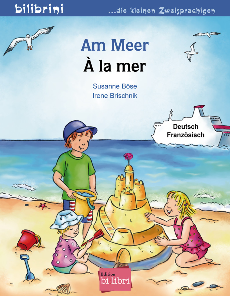 Am Meer, Kinderbuch Deutsch-Französisch, ISBN 978-3-19-319597-5