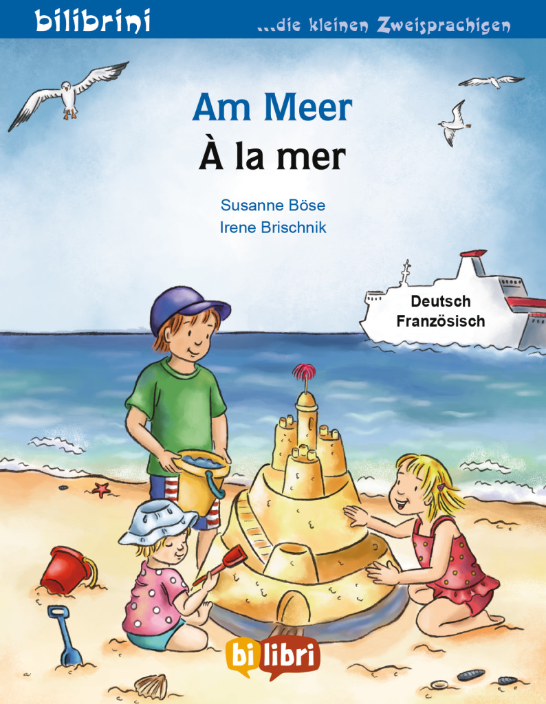 Am Meer, Kinderbuch Deutsch-Französisch, ISBN 978-3-19-319597-5