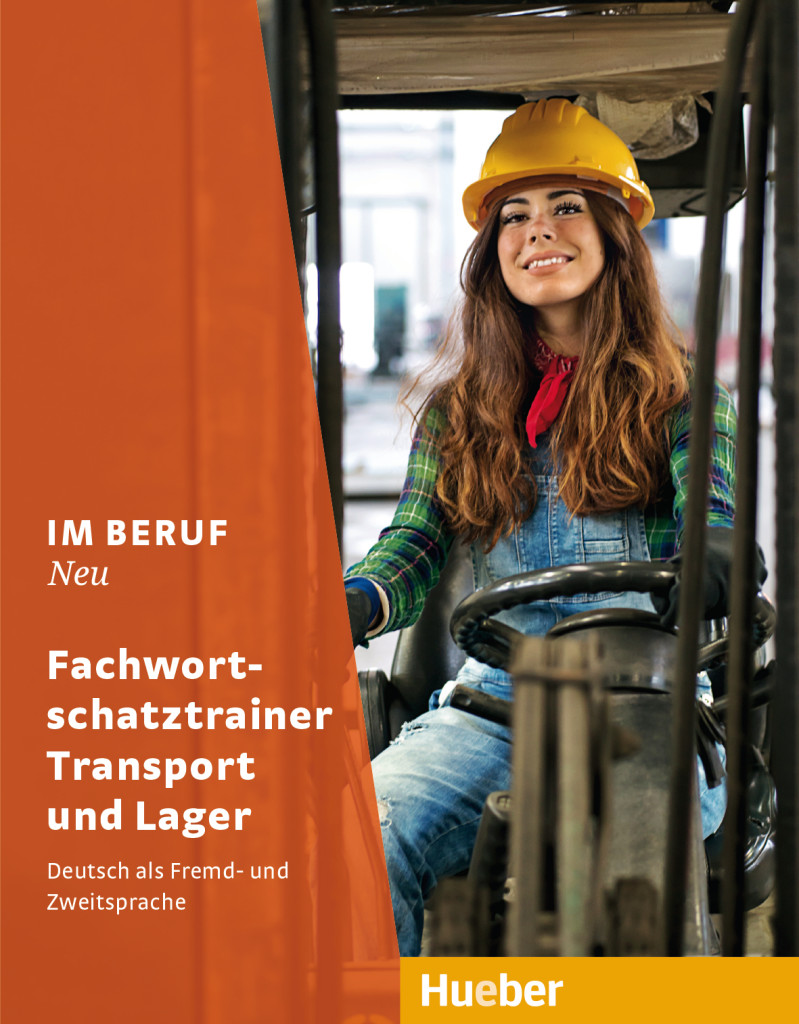 Im Beruf NEU, Fachwortschatztrainer Transport und Lager, ISBN 978-3-19-341190-7