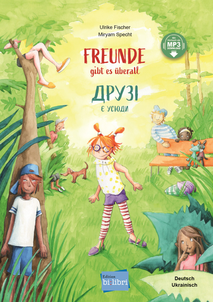 Freunde gibt es überall, Kinderbuch Deutsch-Ukrainisch mit MP3-Hörbuch zum Herunterladen, ISBN 978-3-19-449620-0