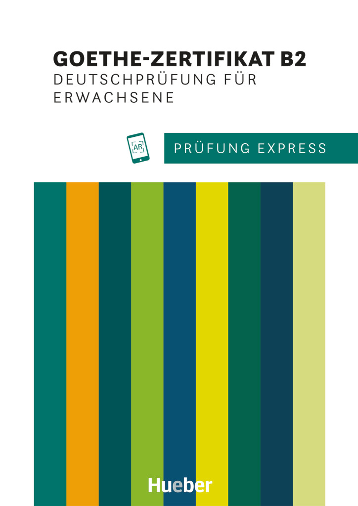 Prüfung Express – Goethe-Zertifikat B2, Deutschprüfung für Erwachsene, Übungsbuch mit Audios online, ISBN 978-3-19-521651-7