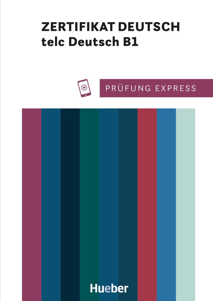 Prüfung Express – Zertifikat Deutsch – telc Deutsch B1, Übungsbuch mit Audios online, ISBN 978-3-19-541651-1