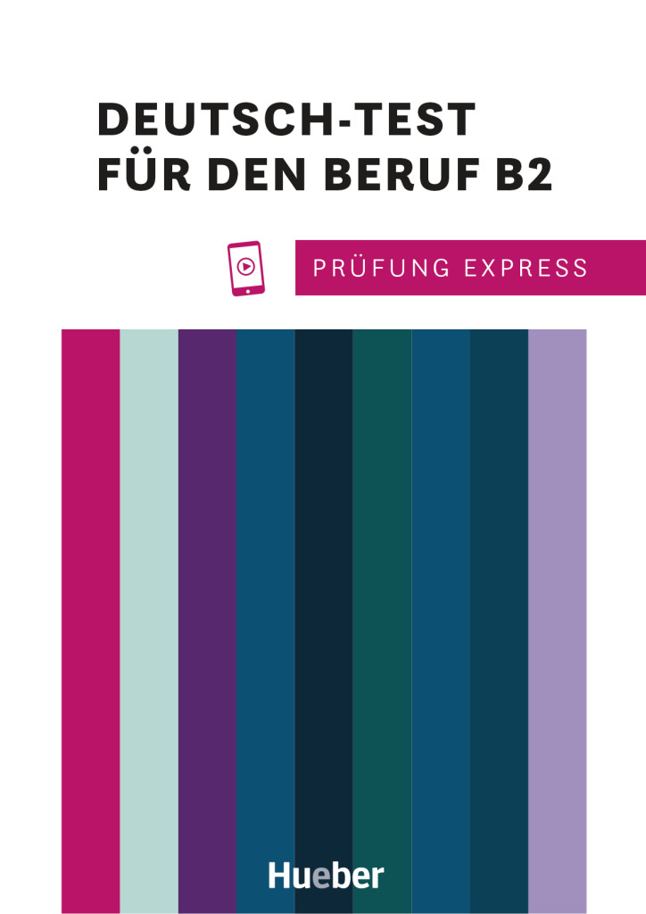 Prüfung Express – Deutsch-Test für den Beruf B2, Übungsbuch mit Audios online, ISBN 978-3-19-681651-8