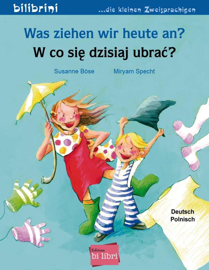 Was ziehen wir heute an?, Kinderbuch Deutsch-Polnisch, ISBN 978-3-19-689601-5