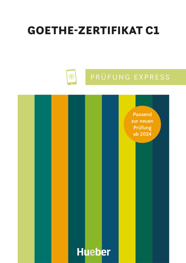 Prüfung Express – Goethe Zertifikat C1, Übungsbuch mit Audios online, ISBN 978-3-19-701651-1