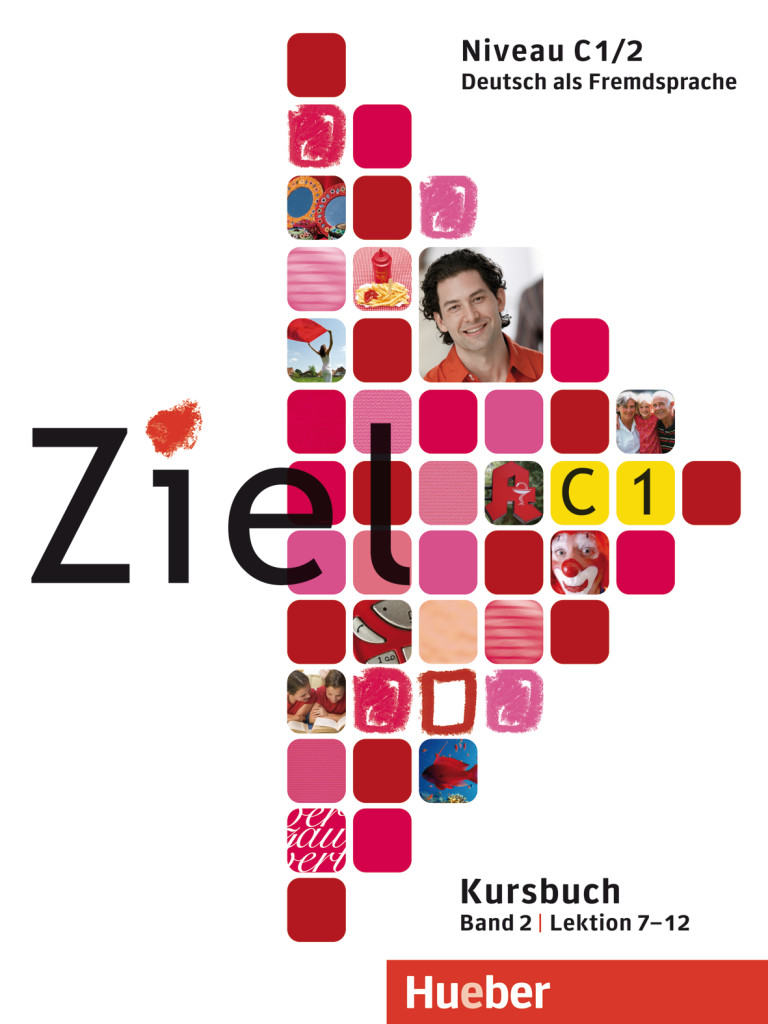 Ziel C1, Band 2, Lektion 7–12, Paket Kursbuch und Arbeitsbuch mit Lerner-CD-ROM, ISBN 978-3-19-711675-4