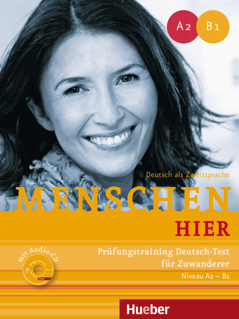 Menschen hier, Prüfungstraining Deutsch-Test für Zuwanderer mit Audio-CD, ISBN 978-3-19-741903-9