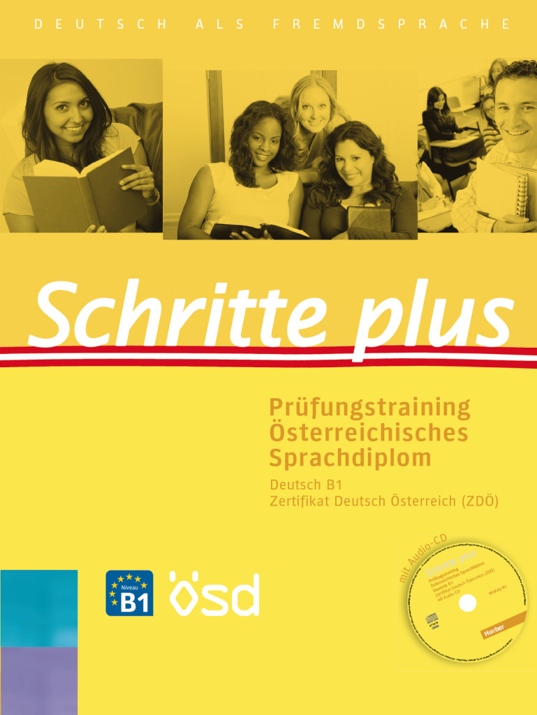 Schritte plus, Prüfungstraining Österreichisches Sprachdiplom Deutsch B1, Zertifikat Deutsch Österreich (ZDÖ) mit Audio-CD, ISBN 978-3-19-851916-5