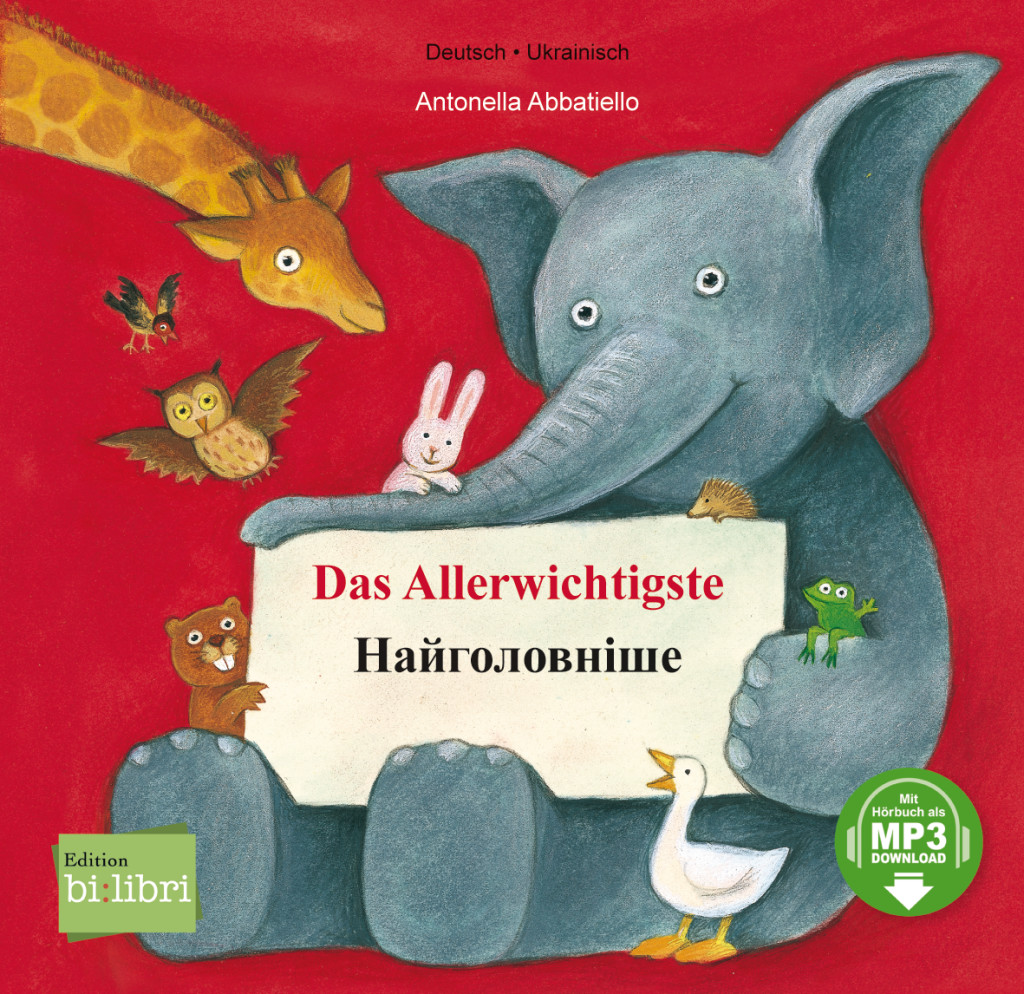 Das Allerwichtigste, Kinderbuch Deutsch-Ukrainisch mit MP3-Hörbuch zum Herunterladen und Ausklappseiten, ISBN 978-3-19-949601-4