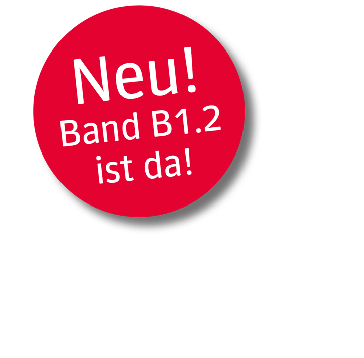 Miteinander! Band B1.2 – Jetzt neu!