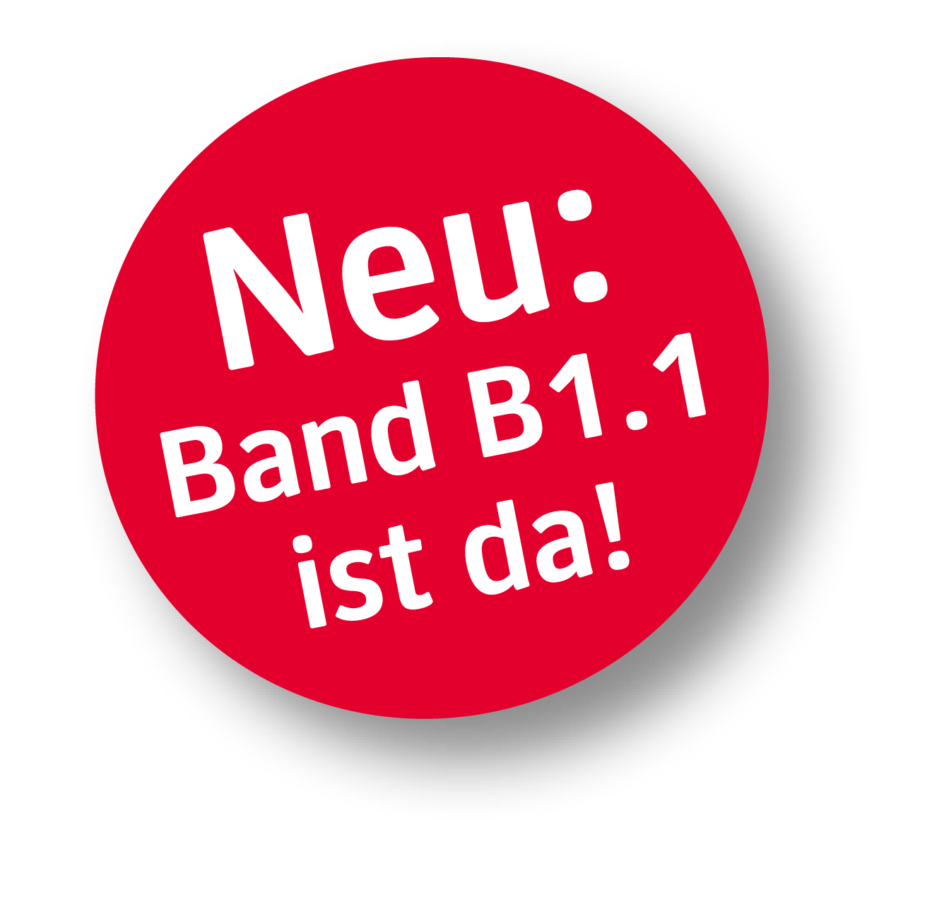 Roter Button mit Beschriftung: Neu: Band B1.1 ist da!